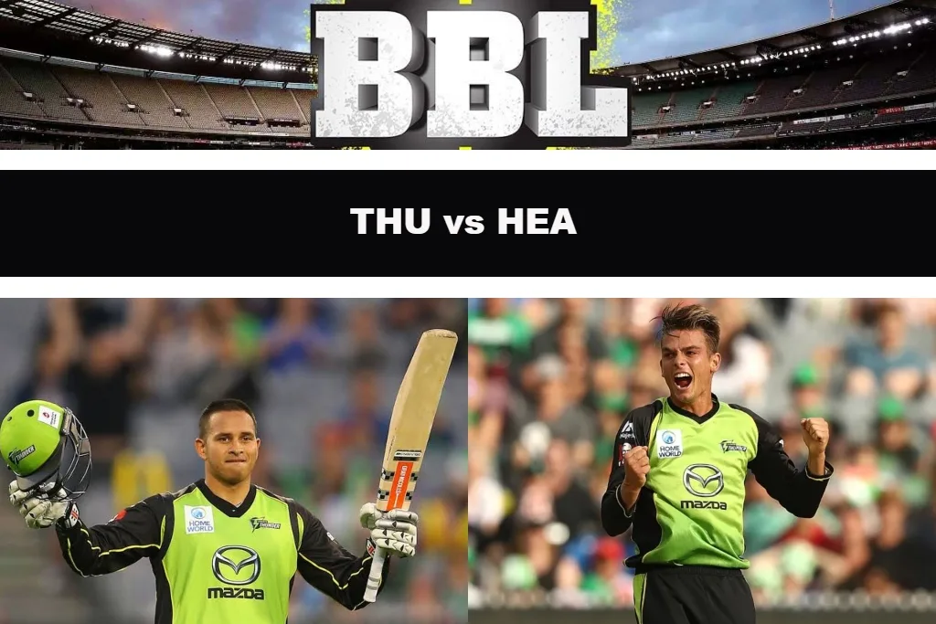 BBL 20232024 Match 6 THU vs HEA Know which team has